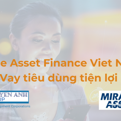 NAG - MAFC - Công ty tài chính Mirea Asset VN